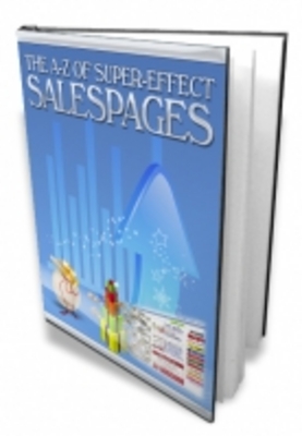 Product picture The A-Z Of Super-Effect SalesPages 