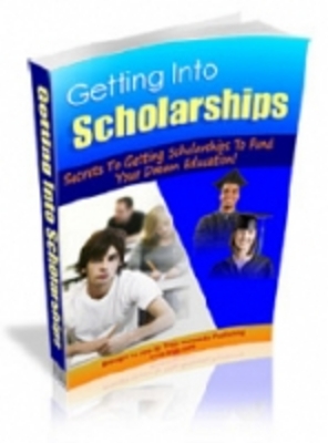 Product picture Getting Into Scholarships guide
