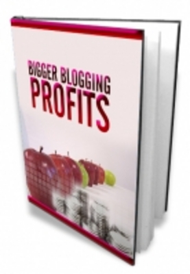 Product picture Bigger Blogging Profits 