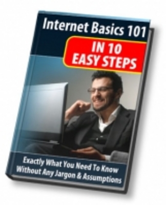 Product picture Internet Basics 101 In 10 Easy Steps 